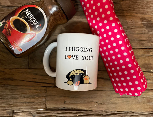 Pawgy Pets I pugging love you Mug